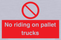 no-riding-on-pallet-trucks-sign~